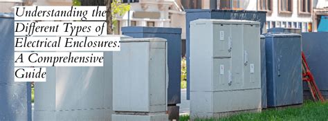 electrical enclosures & accessories|different types of electrical enclosures.